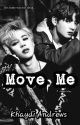 Move Me (Jikook) *COMPLETE by khaydia