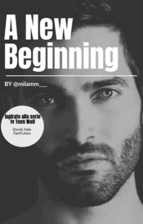 A New Beginning || Derek Hale  by milamm___