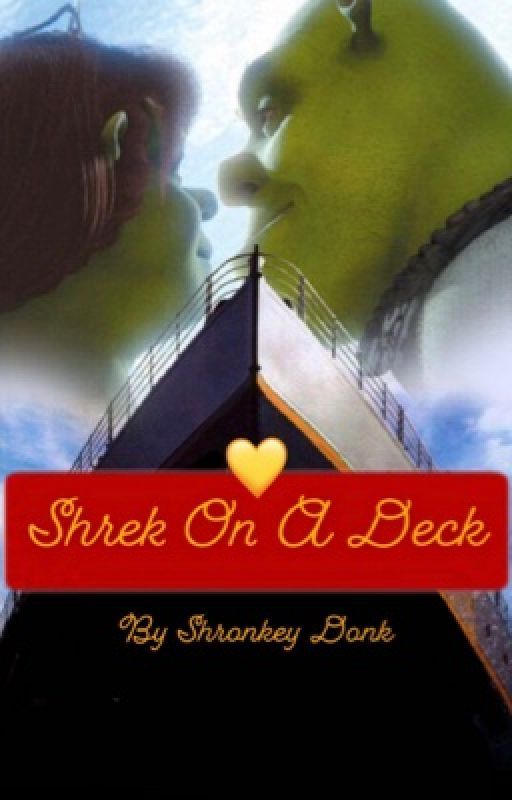 Shrek on a Deck: A Shrek Action Adventure by CherryNarwhal