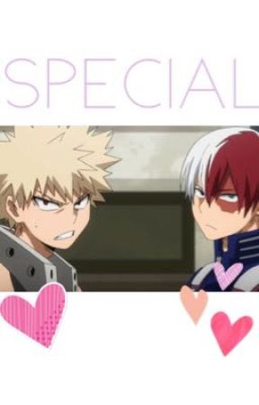 Special (Katsuki Bakugo x Reader x Shouto Todoroki) [ON HOLD] by characters_need_love