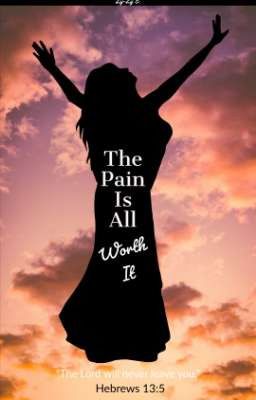 The Pain is all worth it.  cover