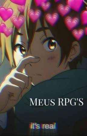 MEUS RPG'S by hey_annyy