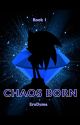 Chaos Born by EruDuma