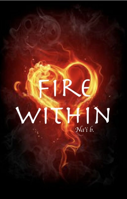 The Fire Within by fbrighter7