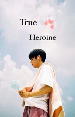 True Heroine ✔️ // The Boyz Sunwoo x OC cover