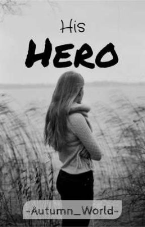 His Hero by -Autumn_World-