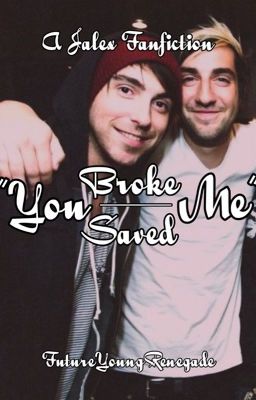 You Broke Me, You Saved Me (Jalex) cover