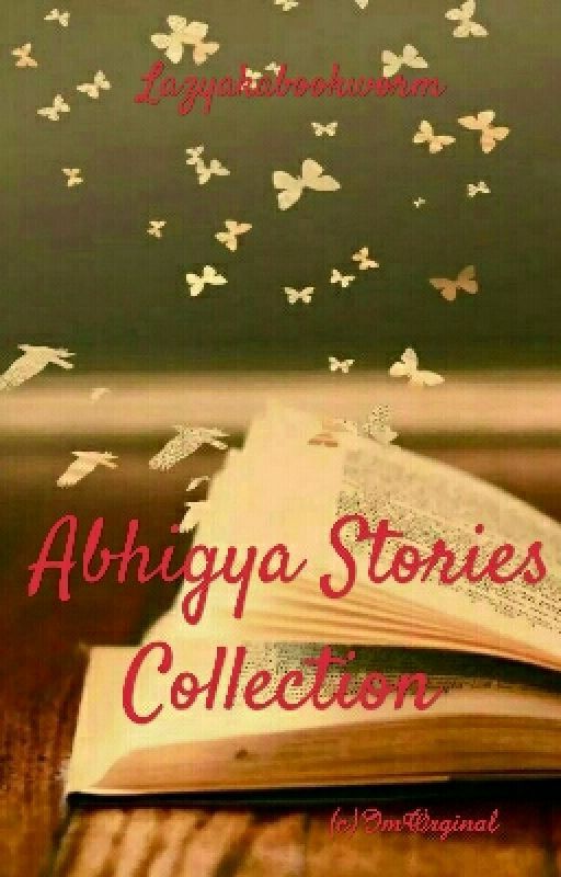 Abhigya Short Stories by lazyakabookworm