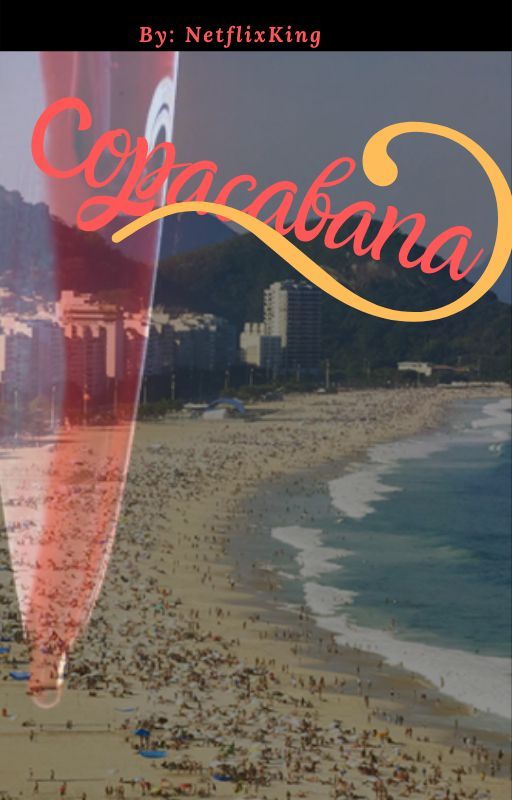 Copacabana by NetflixKing16