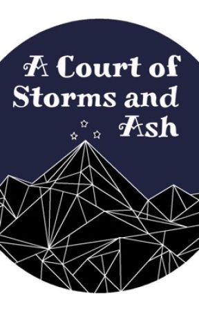 A Court of Storms and Ash by thranduilsguardian