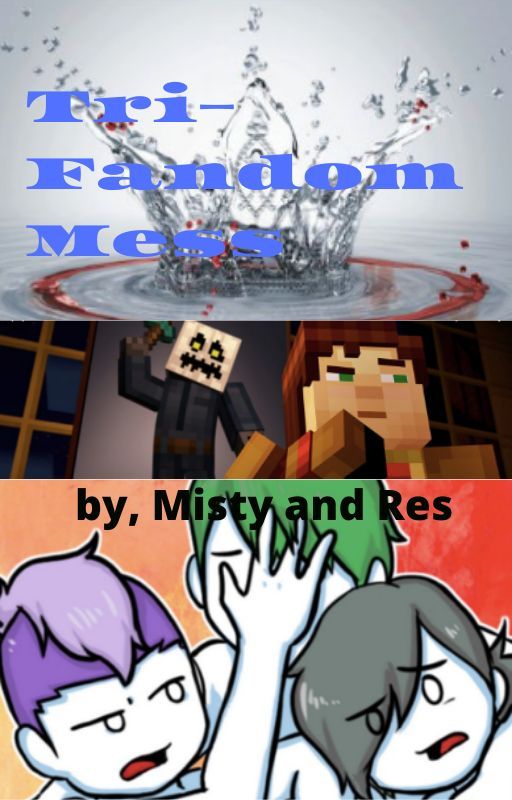 Tri- Fandom Mess by disaster_queer