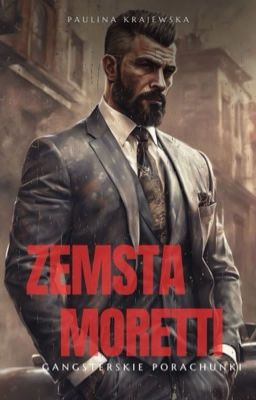 Zemsta Moretti / Gangsterskie Porachunki Tom I cover