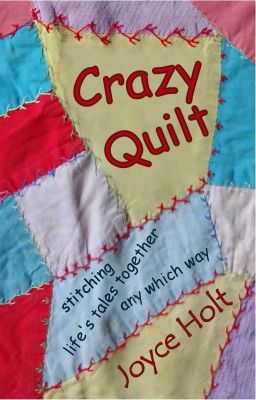 Crazy Quilt: (memoir) stitching life's tales together any which way cover