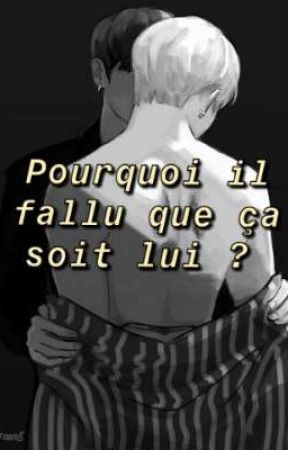 pourquoi il a fallu que ça soit lui ? K.V by okami_pururu