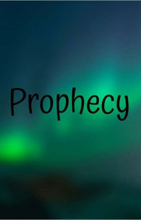 Prophecy Book 1 by Karma2234