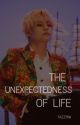 The Unexpectedness of Life || Taehyung ff by Tazzyrk