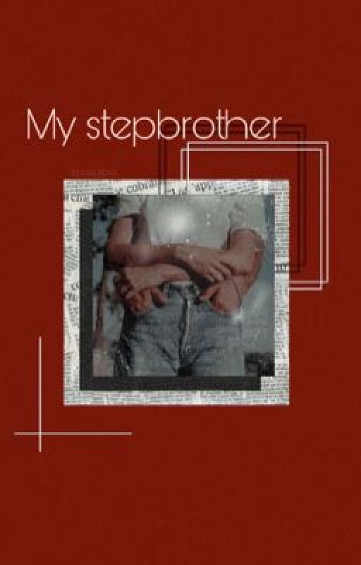 My stepbrother - G.D  by DolanLovezz