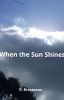 When The Sun Shines (A Reika Namikaze Story) Book 1