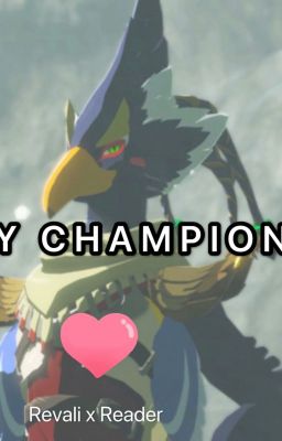 My Champion | Revali x Reader cover