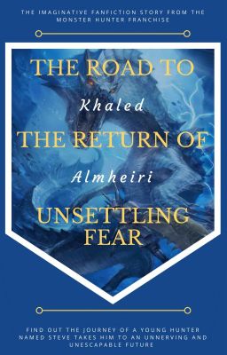 The Road to The Return of Unsettling Fear - A Monster Hunter Story cover