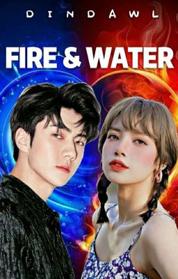 Fire and Water [COMPLETED] ✔ cover