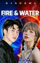 Fire and Water [COMPLETED] ✔ by dinwl04