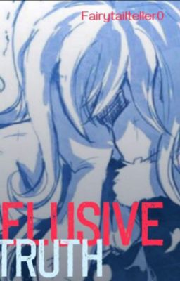 Elusive Truth {Gray X Juvia (Gruvia)} cover