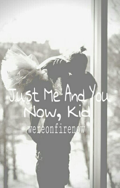 Just Me & You Now, Kid | z.m.   l.p. au by wereonfirenow