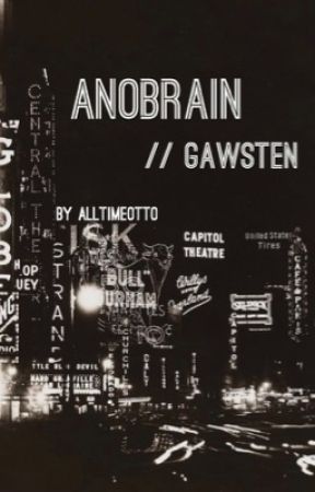 Anobrain // Gawsten by AllTimeOtto