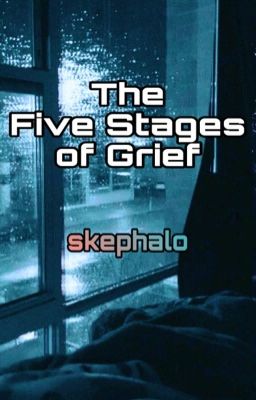 The Five Stages of Grief (Insane AU) SKEPHALO cover