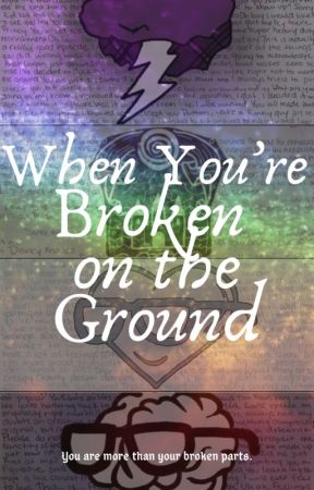 When You're Broken On The Ground by Ace_Magpie