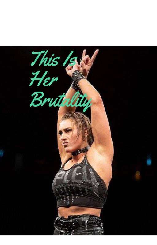 This is her Brutality (Rhea Ripley X OC) by OGRATEDTG