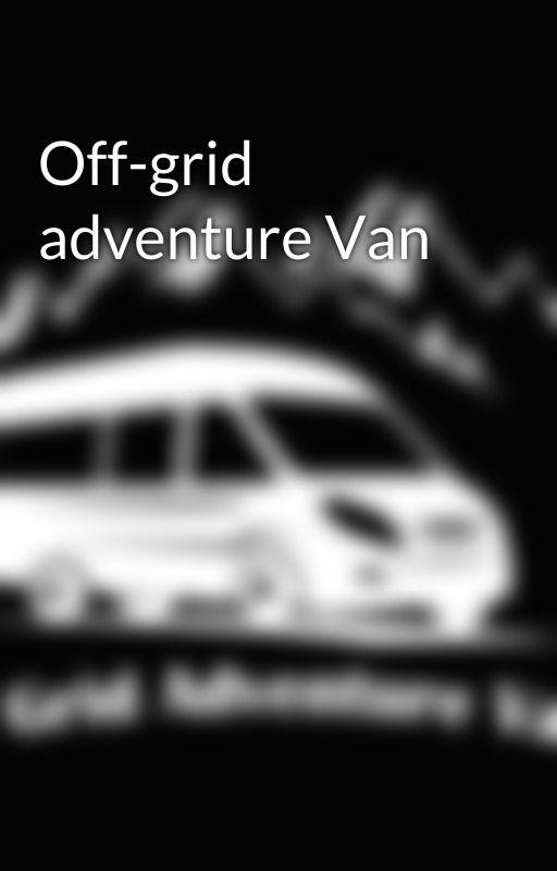 Off-grid adventure Van by aaronfensterheim