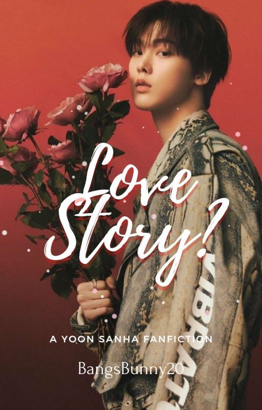 Love Story? | Yoon Sanha by BangsBunny20