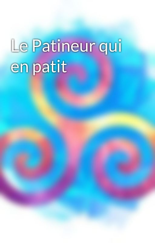 Le Patineur qui en patit by LaBallade