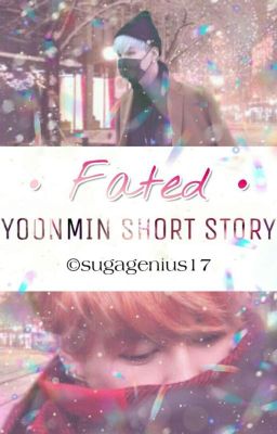 Fated || Yoonmin (Short Story) cover