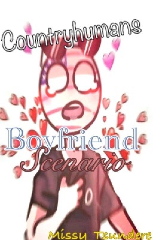 Countryhumans Boyfriend Scenario by JaceyyInSpace