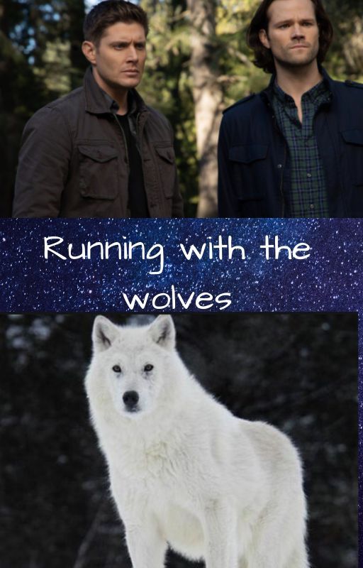 Running with the wolves (Supernatural x Wolfblood) BOOK 1 by ForfatterenLine