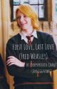 First Love, Last Love (Fred Weasley) by Eggnawg