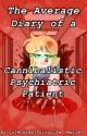 The Average Diary of a Cannibalistic Psychiatric Patient by LolWhatAmIDoingLife