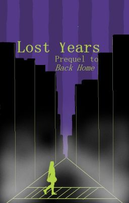 Lost Years:  Prequel to Back Home cover