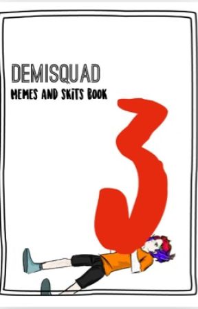 Demisquad skit book 3 by hamiltrashfan