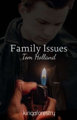 Family Issues - Tom Holland x Reader (Mob!) cover