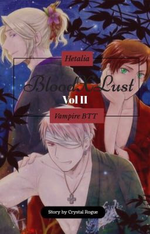 BTT x Reader | BloodXLust Vol II by CrystalRouge