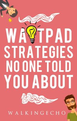 Wattpad Strategies No One Told You About ✔ cover