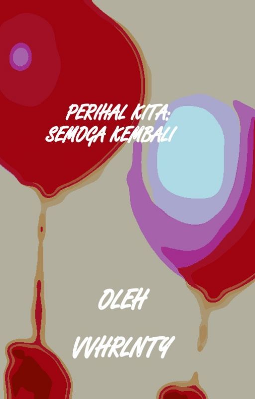 Perihal Kita : Semoga Bahagia by ViviVivi663