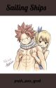 Sailing Ships (Nalu Fanfic) by posh_sea_goat