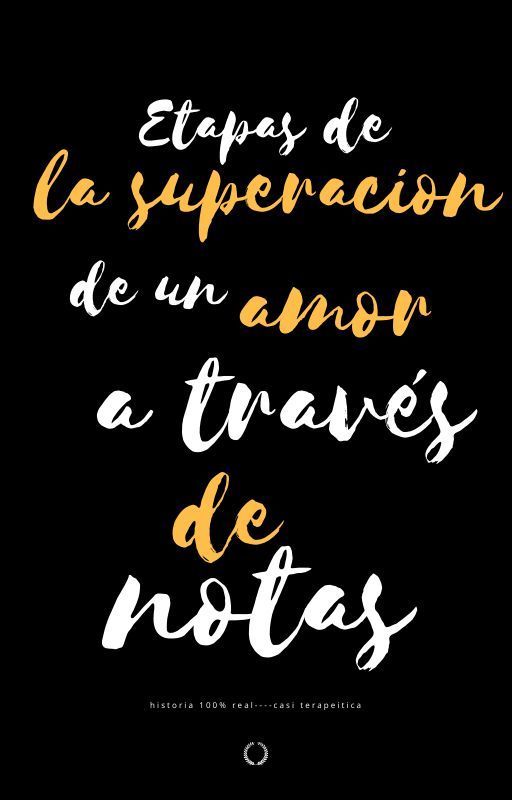 etapas de la  superación de un amor a través de notas by NicoFlores8