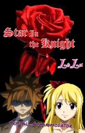 Star in the Knight (A LoLu fanfic) by Crystal_Accommodator