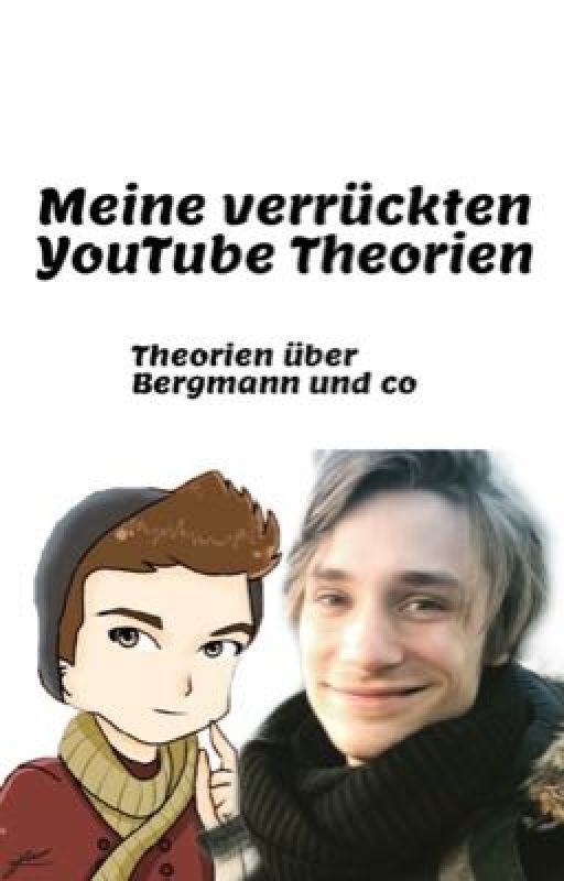 Meine verrückten YouTube Theorien by SkizzenMoni